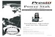 Power Stak - Presto Lifts...Presto Lifts warrants the Power Stacker against defects on the mast, fork carriage, chains, pumps, DC motors, controllers, cylinders and wiring harnesses