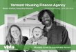 Vermont Housing Finance Agency...2019/04/17  · Affordable homes for a sustainable Vermont. Who is served • Ryan & Megan Rush-Booth • He works in IT at Southwestern Vermont Medical