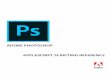 Adobe Photoshop AppleScript Scripting Reference · 2020. 8. 28. · 8 1 Introduction This reference describes the objects and commands in the Adobe® Photoshop® AppleScript dictionary