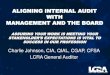 ALIGNING INTERNAL AUDIT WITH MANAGEMENT AND THE BOARD · 2016. 12. 21. · LCRA Auditing Services Vision: Auditing Services is an integral, trusted advisor helping LCRA succeed. Mission: