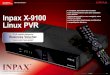 Linux-Version Inpax X-9100 Linux PVR - TELE-audiovisiontele-audiovision.com/11/07/deu/inpax.pdf · 2016. 11. 15. · Inpax X-9100 Linux PVR • unmöglich, diese kleine Box zu lieben