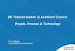 HR Transformation @ Auckland Council People, Process ...assets.dm.ux.sap.com/anz-art-of-possible/pdfs/AoP_Auck_Drew_Willi… · People, Process & Technology Drew Williams Head of