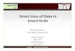 Smart Uses of Data in Smart Grids · Data “Explosion” The Business value of data Integrative view Technology landscape M. Kezunović, J. McCalley, T.J. Overbye, “ Smart grids
