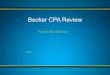 Becker CPA Review...– CPA Review • 4 credits toward the 150 credits • 3 credits toward the 32 accounting credits (Fare, Regulation, and Auditing only) – Students will be allowed