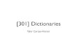 [301] DictionariesCoding examples Vocabulary: a list is an example of a data structure Data Structures Deﬁnition (from Wikipedia): a data structure is a collection of data values,