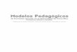 Modelos Pedagógicosdocenciauniversitaria.ucr.ac.cr/wp-content/uploads/...Modelos pedagógicos de formación docente en la Universidad de Costa Rica. Precisiones, historia y desafíos