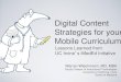 Digital Content Strategies for your Mobile Curriculum · Digital Content Strategies for your Mobile Curriculum Lessons Learned from UC Irvine’s iMedEd Initiative . iMedEd . Comprehensive