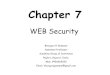 Chapter 7SSL and TLS • SSL was originated by Netscape. • TLS working group was formed within IETF. • First version of TLS can be viewed as an SSLv3.1 which is very close to SSLv3