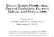 Global Ocean Monitoring: Recent Evolution, Current Status, and · 2011. 1. 11. · • Atlantic Ocean – Positive SST anomalies in the tropical North Atlantic and subtropical South