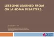 LESSONS LEARNED FROM OKLAHOMA DISASTERS 5/3/1999 ¢  disasters more than other populations. Populations