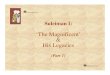 ‘The Magnificent’ His Legacies · … “the Magnificent” The Empire in 1566 Suleiman also known as the ‘Magnificent’ because the empire reached its geographical apex during