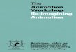 The Animation Workshop Re-imagining Animation...The Animation Workshop uddanner hvert år omkring 50 animatorer, der typisk får ansættelse i danske og internationale virk-somheder