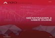 METATRADER 4 USER GUIDE - ... An Expert Advisor (EA, also known as Forex trading robot, automated Forex trading software) is a program written in the MetaQuotes Language 4 (MQL4),