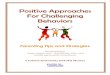 Positive Approaches For Challenging ... For Challenging Behaviors Parenting Tips and Strategies Developed