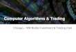 Computer Algorithms & Trading - Meetupfiles.meetup.com/1621769/Computer Algorithms for Trading.pdf · 2015. 7. 25. · Did You Know • 30% of all trades are through Algorithms (High