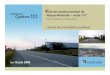 Voie de contournement de Rouyn-Noranda – route 117 · 2008. 7. 17. · Plan de la présentation Historique et justification du projet Avancement du projet Autorisations et calendrier