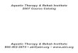 Aquatic Therapy & Rehab Institute 2007 Course Catalog ATRI Course Catalog.pdfCourse Catalog Courses offered by the Aquatic Therapy and Rehab Institute (ATRI) are designed to support