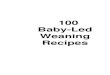 100 BLW recipes100 Baby-Led Weaning Recipes 7 5. Lightly grease a non-stick frying pan, then pour in approximately 2 tbsp of the batter per pancake. 6. Fry until lightly golden on