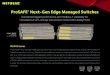 ProSAFE Next-Gen Edge Managed Switches · 2016. 1. 21. · ProSAFE® Next-Gen Edge Managed Switches Unmatched Gigabit performance and 10GBase-T scalability for virtualized servers,