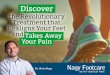 Discover r the Revolutionary Treatment that Realigns Your Feet … · 2020. 6. 20. · problems and related problems throughout your body. These can include: • Flat Feet • Bunions