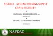 NIGERIA – STRENGTHENING SUPPLY CHAIN SECURITY · 2019. 9. 18. · • Supply Chain Security to Point of Dispense • The Local Manufacturing Perspective • Enabling End -to-End