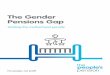 Workplace pension provider | The People's Pension - The Gender … · 2019. 5. 10. · 4 The Gender Pension Gap Reports from pension providers usually focus on pensions and pensions