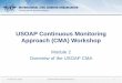 USOAP Continuous Monitoring Approach (CMA) Workshop...Objective The objective of this module is to provide an up-to-date overview of the USOAP CMA methodology and activities. 10 February