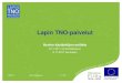 Lapin TNO-palvelut · 2019. 5. 21. · Lapin TNO-palvelut -projekti (1.7.2015-31.12.2017) 2 Lapin TNO-palvelut S20312 Verkoston yhteiset palvelutuotteet Strategia Toiminta-käsikirja