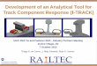 Development of an Analytical Tool for Track Component … · 2019. 1. 7. · Development of an Analytical Tool for Track Component Response (I-TRACK)Thiago B. do Carmo, J. Riley Edwards,