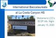 International Baccalaureate January 15, 2020 IB DP Info. Night ... Docs/Info...Welcome to LCC’s IB DP Info. Night January 15, 2020 IB Team LCCHS as an IB World School Video: Overview