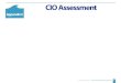 CIO Assessment...Checking the Vital Signs Checkup #4 – Maturity Assessment IT Score Analyst Reviews Checkup #3 - Surveys Customer ComIT Members Checkup #2 - Environment Products