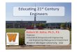Educating 21 Century Engineers - IEOM Societyieomsociety.org/ieom_2015/global/GEE4.pdf · Educating 21st Century Engineers--PowerPoint sent Author: Bafna Created Date: 12/1/2014 2:54:16