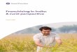 Franchising in India: A rural perspective - Grant Thornton in India · 2020. 8. 10. · 3. India overview 06 4. Franchising in India 09 5. Discovering the entrepreneurship potential