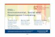 ESG— Environmental, Social and Governance Investing · environmental, social and governance (ESG) factors into investment decisions, to better manage risk and generate sustainable,