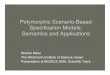 Polymorphic Scenario-Based Specification Models: Semantics ... · Polymorphic Scenario-Based Specification Models: Semantics and Applications Shahar Maoz The Weizmann Institute of