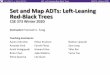 L09: Left-Leaning Red-Black Trees - University of Washington · 2020. 3. 31. · L09: Left-Leaning Red-Black Trees CSE373, Winter 2020 Review: BSTs and B-Trees Search Trees have great