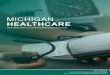 MICHIGAN HEALTHCARE...Medical, Dental, and Hospital Equipment Merchants and Wholesalers Drug and Druggist Sundries Merchant Wholesalers Pharmacies and Drug Stores Optical Goods Stores