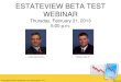 ESTATEVIEW BETA TEST WEBINAR · 2013. 3. 14. · Gassman/Seminars/February 21, 2013 Software Beta Test Webinar Gassman.Crotty/PowerPoint.1.pptx