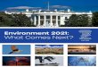 Environment 2021: What Comes Next? - eli.org · The Environmental Law Institute (ELI) makes law work for people, places, and the planet. Since 1969, ELI has played a pivotal role