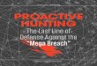 New CROWDSTRIKE // WHITE PAPER PROACTIVE HUNTING · 2016. 9. 13. · The global cybersecurity market will equal $81.6 billion in 2016[1] That figure will rise to $170 billion by 2020[2]