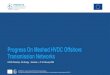 Progress On Meshed HVDC Offshore Transmission Networks · 2020. 5. 28. · PROMOTioN – Progress on Meshed HVDC Offshore Transmission Networks MAIL info@promotion-offshore.net WEB