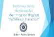 McKinney-Vento Homeless Identification Program “Families in ......Homeless Act Identification Program “Families in Transition ” Gilbert Public Schools Become familiar with important