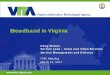 Broadband in Virginia...• April 2016: Campaign idea borne during secretary of technology session with Center for Innovative ... Municipal League, Virginia Association of Counties,