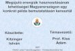 Megújuló energiák hasznosításának őségei Magyarországon ...pavogy.web.elte.hu/Kornyez/Vedes/2007_06_04/KitzI.pdf · •Ezen energiafajták alkalmazására lehetőség elsősorban