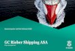 GC Rieber Shipping ASA...•VLS-tower: 275mt •Accommodation: 130 98 % 100 % Polar King •CSV vessel, built 2011 •LOA: 111m •Crane: 150 mt •Accommodation: 112 Polar Queen •CSV