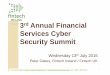 Services Cyber Security Summit - fintech IRELAND · 2016. 7. 13. · © Fintech Ireland / hello@fintechireland.com / ph +353 1 639 2971 3rd Annual Financial Services Cyber Security