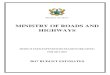 MINISTRY OF ROADS AND HIGHWAYS - Ministry of Finance and ... · The core functions of the Ministry of Roads and Highways are: Policy formulation, monitoring, evaluation and coordination