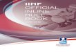 IIHF OFFICIAL INLINE RULE BOOK...The IIHF consists of member nations which, when they join, recognize the need to participate under a codified system of rules based on sportsmanship,