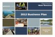 2012 Business Plan · Current water and sewer rate resolution: Water, effective January 1, 2012 $ 5.1M Sewer, effective January 1, 2012 $10.6M Total rate driven increase $15.7M Other
