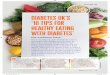 Diabetes UK’s ‘10 tips for healthy eating with diabetes’ · 2020. 9. 9. · ‘10 tips for healthy eating with diabetes’ the evidence base There are different types of diabetes,